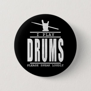 Ich spiele Schlagzeug PLease Speak Louly - Drummer Button