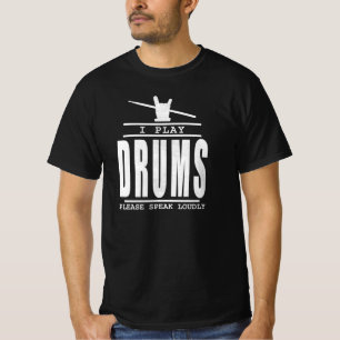 Ich spiele Schlagzeug PLease Speak Louly - Drummer T-Shirt