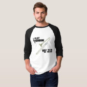 Ich spiele Trombone T-Shirt (Vorne ganz)