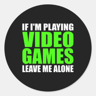 Ich spiele Videospiele, die mich allein Funny Gami Runder Aufkleber