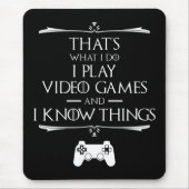 Ich spiele Videospiele und kenne Dinge Mousepad (Vorne)