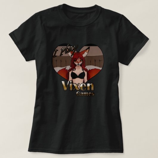 Ich spiele Vixen Games T-Shirt (Design vorne)