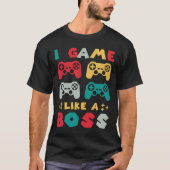 Ich spiele wie ein Boss Gamer Gaming Nerd Controll T-Shirt (Vorderseite)
