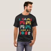 Ich spiele wie ein Boss Gamer Gaming Nerd Controll T-Shirt (Vorne ganz)