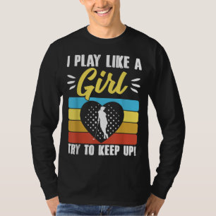 Ich spiele wie ein Mädchen versuchen Golfer Golf z T-Shirt