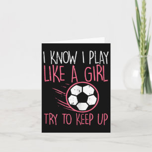 Ich spiele wie Girl Soccer Niedlich Football Playe Karte