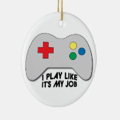 Ich spiele wie sein mein Job Keramikornament (Rechts)