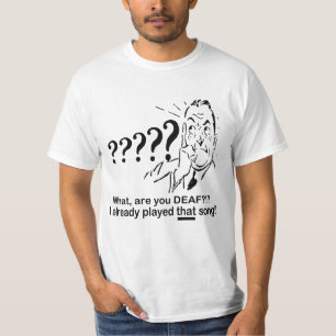 Ich spielte bereits dieses Lied! T-Shirt