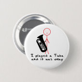 Ich spielte eine Tuba Button (Vorne & Hinten)