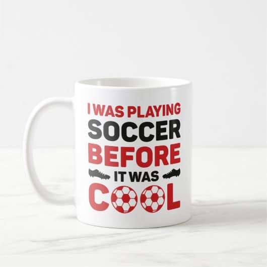 Ich spielte Fußball, bevor es Cool war Kaffeetasse (Links)