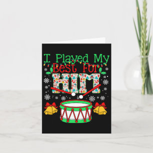 Ich spielte mein Bestes für ihn Lil' Drummer Boy C Karte