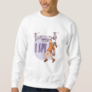 Ich spioniere für Drohnenpiloten und Drohnenkinder Sweatshirt