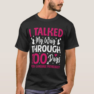 Ich sprach mich durch 100 Tage Sprachtherapie T-Shirt