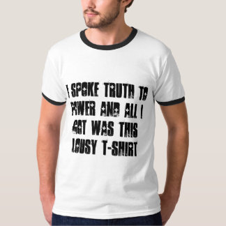 Ich sprach Wahrheit mit Power… T-Shirt