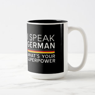 Ich spreche Deutsches, was Ihre Supermacht ist? Zweifarbige Tasse