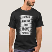 Ich spreche Englisch, aber ich Liebe im spanischen T-Shirt (Vorderseite)