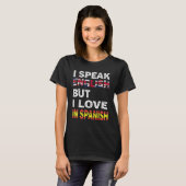 Ich spreche Englisch, aber ich Liebe Spanisch Funn T-Shirt (Vorne ganz)