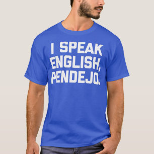 Ich spreche Englisch, Pendejo lustige Sprichwort S T-Shirt