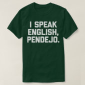 Ich spreche Englisch Pendejo lustige Sprichwort Sp T-Shirt (Design vorne)