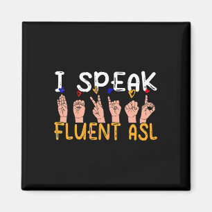 Ich spreche fließend ASL - Gebärdensprache Gehörte Magnet