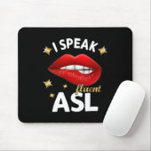 Ich spreche fließend ASL - Gebärdensprache Gehörte Mousepad (Mit Mouse)