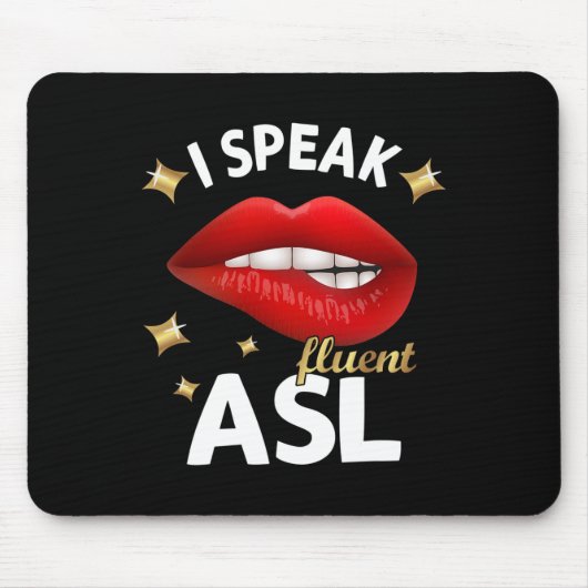 Ich spreche fließend ASL - Gebärdensprache Gehörte Mousepad (Vorne)