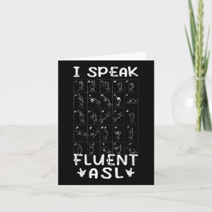 Ich spreche fließend Asl - Gebärdensprache taub Be Karte