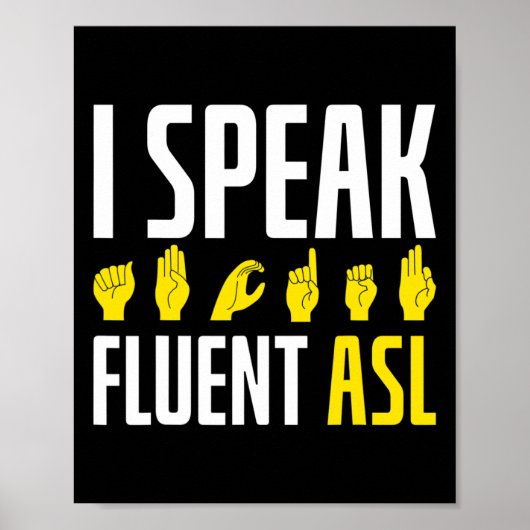 Ich spreche fließend ASL Spaß Deaf Poster (Vorne)