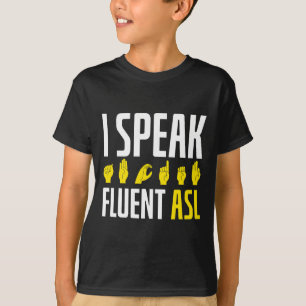 Ich spreche fließend ASL Spaß Gehörlos Gehörlosenb T-Shirt