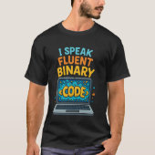 Ich spreche fließend Binär Funny Coding Programmie T-Shirt (Vorderseite)