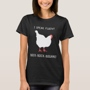 Ich spreche fließend Bock Bock Bogahk Huhn T-Shirt
