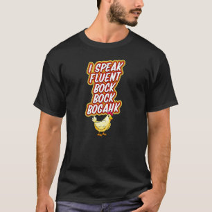 Ich spreche fließend Bock Bock Bogahk Hühnerzüchte T-Shirt