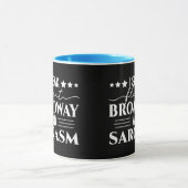 Ich spreche fließend Broadway und Sarcasm Funny Tasse (Zentrum)