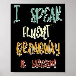 Ich spreche fließend Broadway und Sarcasm Musicals Poster