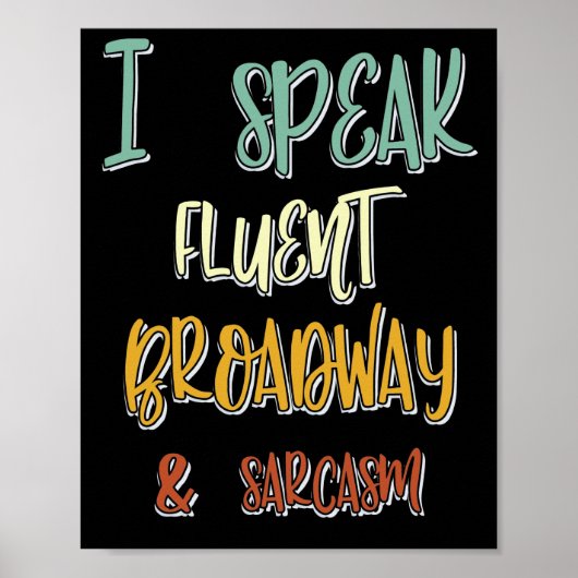 Ich spreche fließend Broadway und Sarcasm Musicals Poster (Vorne)