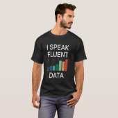 Ich spreche fließend Daten Pun Datenanalyse Data S T-Shirt (Vorne ganz)
