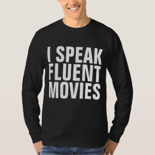 Ich spreche fließend Filme T-Shirts