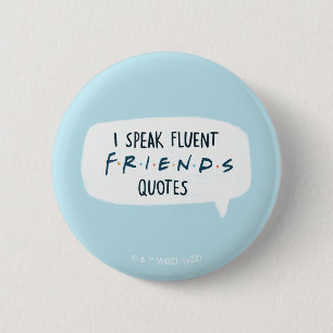 Ich spreche fließend FRIENDS™ Zitate Button