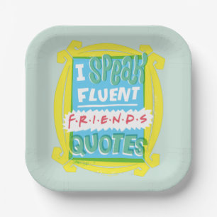 Ich spreche fließend FRIENDS™ Zitate - Guckloch Pappteller