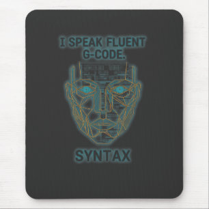 Ich spreche fließend G-Code-Syntax - CNC-Programmi Mousepad