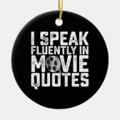 Ich spreche fließend in Zitaten von Filmen Keramik Ornament (Vorne)