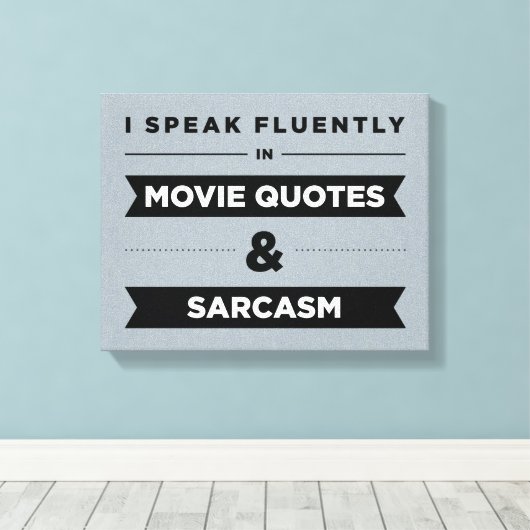 Ich spreche fließend in Zitaten von Filmen und Sar Leinwanddruck (Insitu (Holzboden))