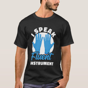 Ich spreche fließend Instrument Lustige Sterilguta T-Shirt