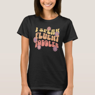 Ich spreche fließend Kleinkind PreK Daycare Lehrer T-Shirt