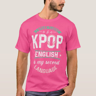 Ich spreche fließend Kpop Englisch ist meine zweit T-Shirt