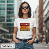 Ich spreche fließend Sarcasm Frauenweißes T-Shirt