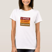 Ich spreche fließend Sarcasm Frauenweißes T-Shirt (Vorderseite)