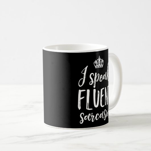 Ich spreche fließend Sarcasm Funny Cool Sassy und Kaffeetasse (VorderseiteRechts)