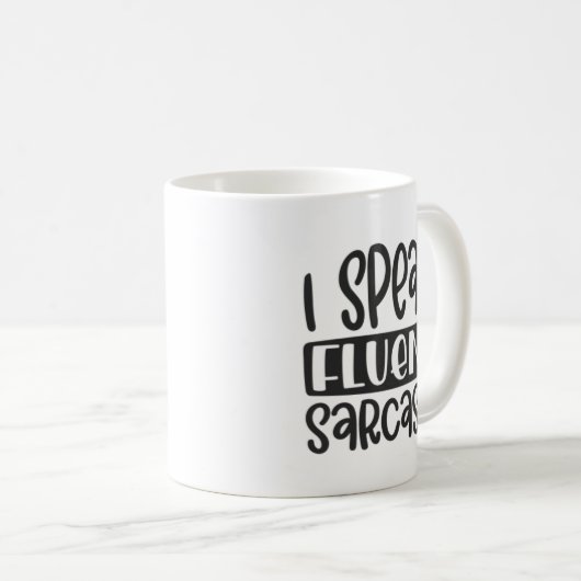 Ich spreche fließend Sarcasm Tasse (VorderseiteRechts)