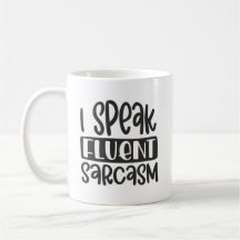 Ich spreche fließend Sarcasm Tasse